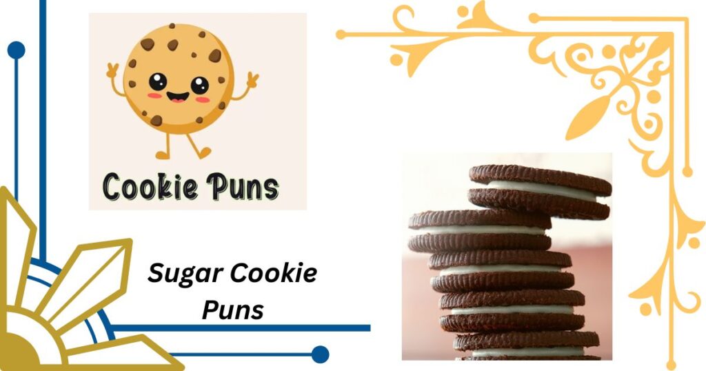Sugar Cookie Puns That Sweeten Conversations
