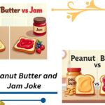 What's the Difference Between Peanut Butter and Jam Joke