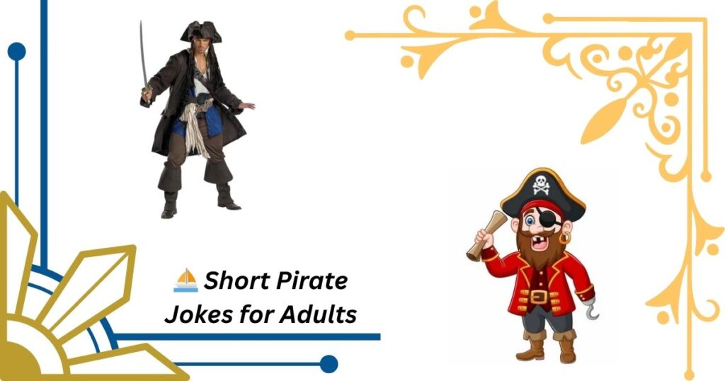 ⛵ Short Pirate Jokes for Adults