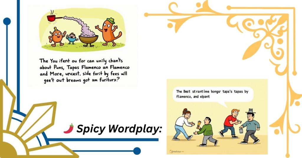 🌶️ Spicy Wordplay: Puns About Tapas, Flamenco, and More