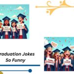 🎓 75 Graduation Jokes So Funny, You’ll Laugh All the Way to the Stage