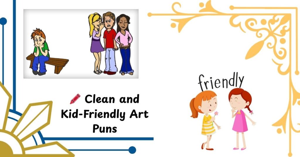 🖍️ Clean and Kid-Friendly Art Puns Everyone Will Love
