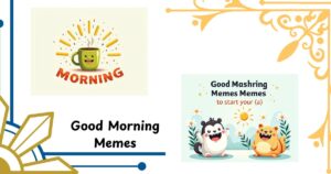 50+ Good Morning Memes to Start Your Day with Laughter