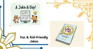 A Joke-A-Day: 200+ Fun & Kid-Friendly Jokes Perfect for the Classroom
