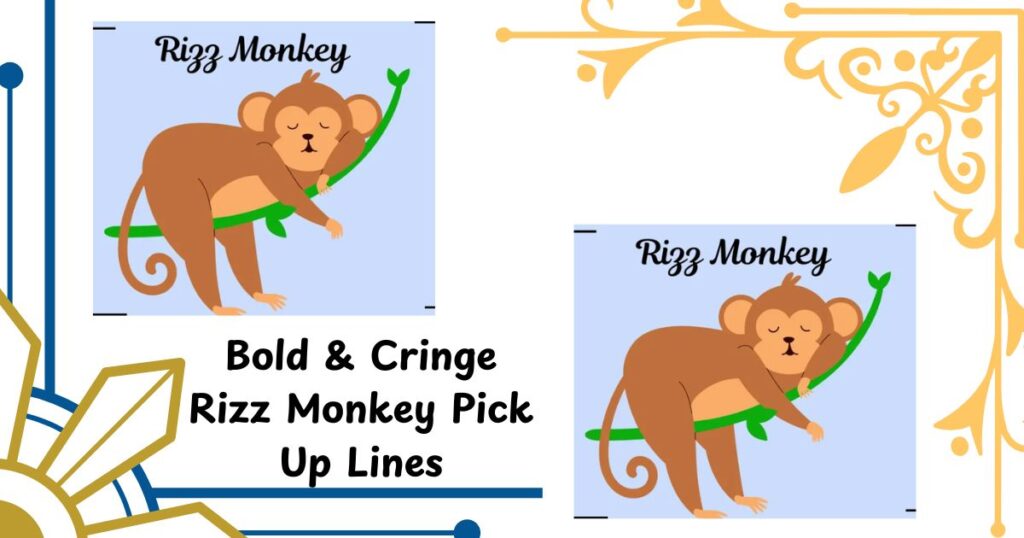 Bold & Cringe Rizz Monkey Pick Up Lines (That Weirdly Work)