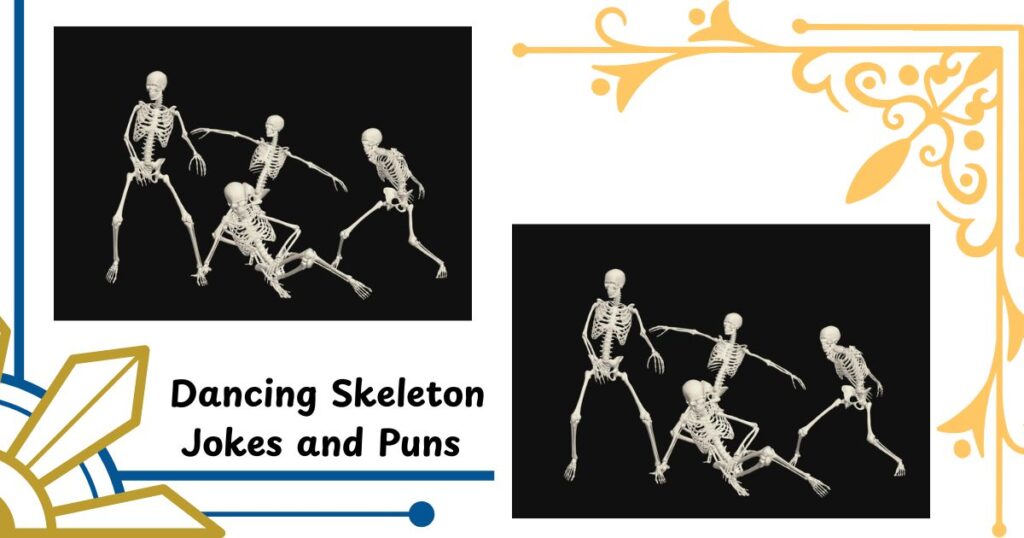 Dancing Skeleton Jokes and Puns That’ll Shake Things Up