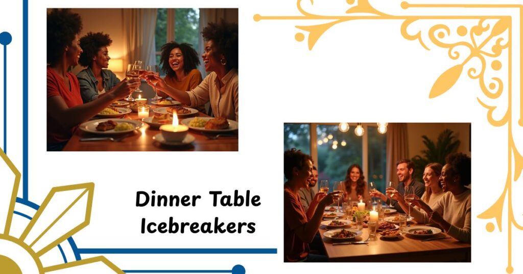 Dinner Table Icebreakers
