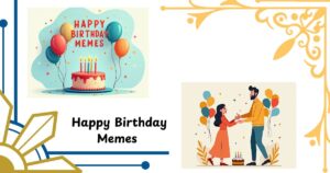 Funny Happy Birthday Memes for Him: Perfect Jokes to Brighten His Day
