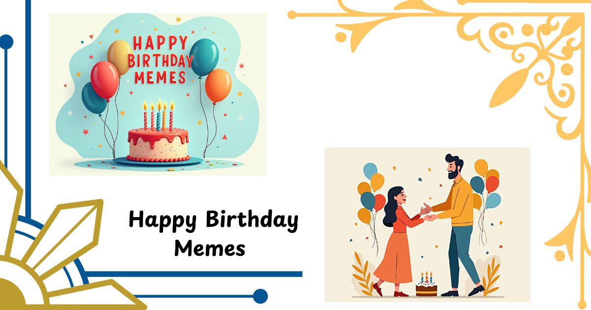 Funny Happy Birthday Memes for Him: Perfect Jokes to Brighten His Day