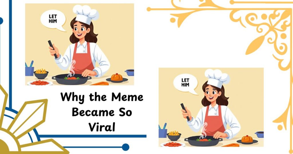 Why the Meme Became So Viral
