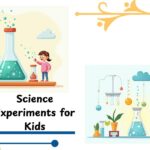 100 Science Experiments for Kids (Quick, Easy & Fun – 2025)