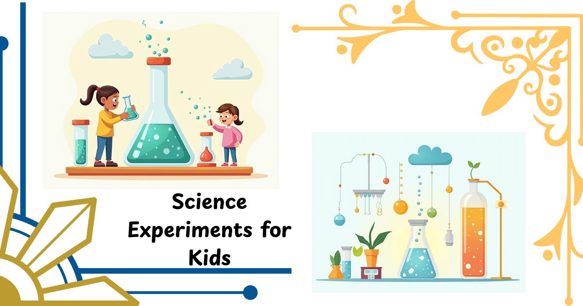 100 Science Experiments for Kids (Quick, Easy & Fun – 2025)