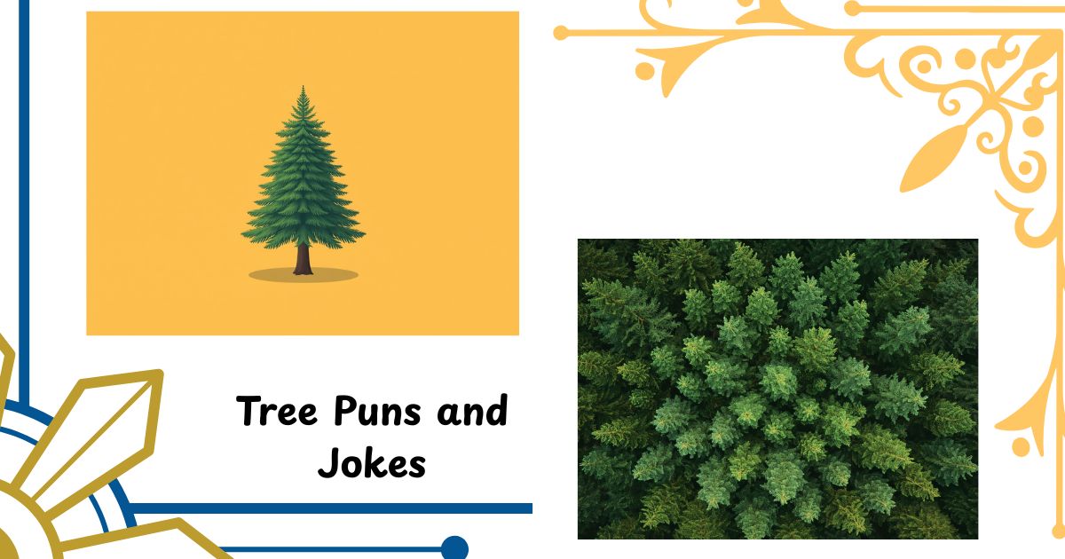 150 Tree Puns and Jokes That Are Funny Fir Real