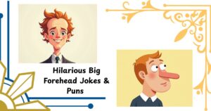 385+ Hilarious Big Forehead Jokes & Puns One-Liner (2025)