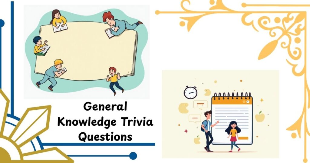 General Knowledge Trivia Questions for Middle School