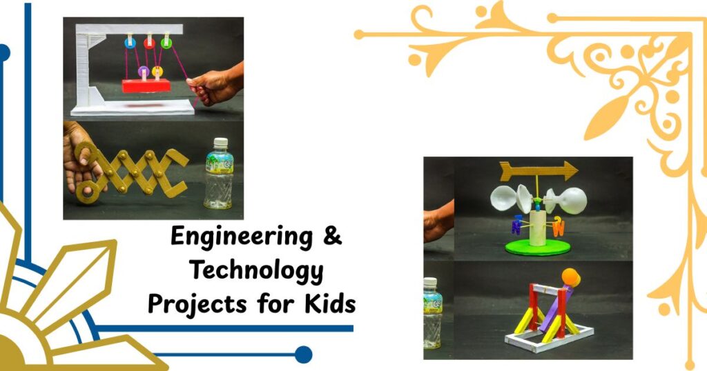 ⚙️ Engineering & Technology Projects for Kids (Build, Design & Test)